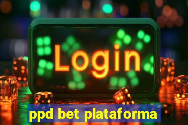 ppd bet plataforma
